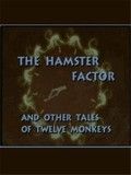 The Hamster Factor and other Tales of Twelve Monkeys : Affiche