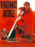 Vengeance aveugle : Affiche