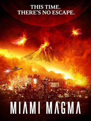 Miami Magma : Affiche