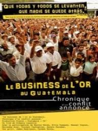 Le Business de l'or au Guatemala : Affiche