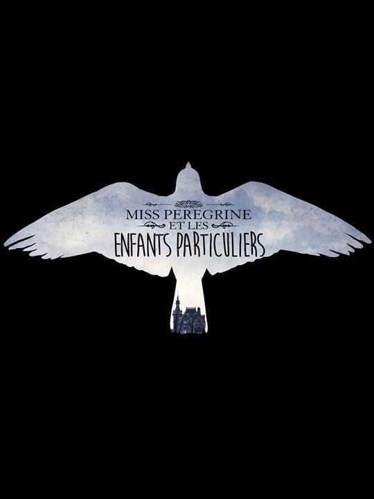 Miss Peregrine et les enfants particuliers : Affiche