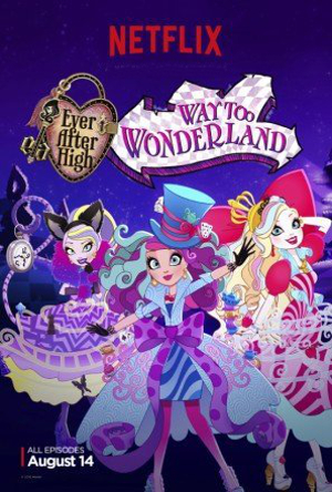 Ever After High - Way Too Wonderland : Affiche