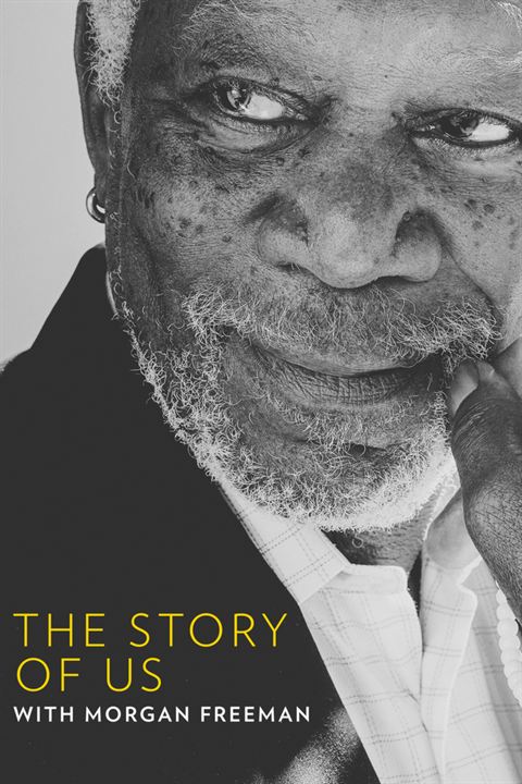 The Story of Us with Morgan Freeman : Affiche