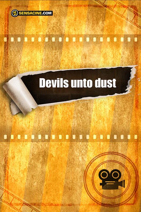 Devils Unto Dust : Affiche