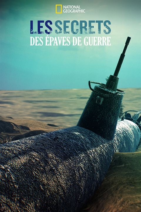 Les secrets des épaves de guerres : Affiche