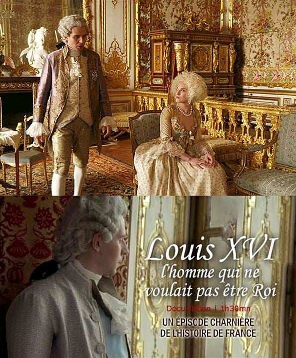 Louis XVI, l'homme qui ne voulait pas être roi : Affiche