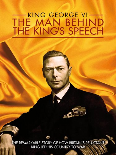 King George VI: The Man Behind the King's Speech : Affiche