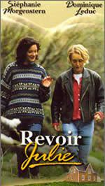 Revoir Julie : Affiche Dominique Leduc, Jeanne Crépeau, Marcel Sabourin, Stéphanie Morgenstern