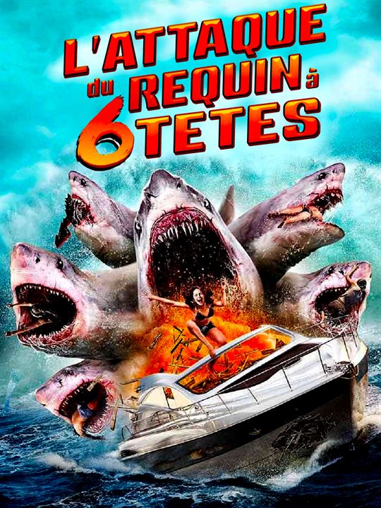 L'Attaque du requin à 6 têtes : Affiche