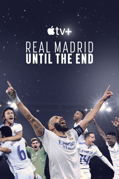 Real Madrid: Until The End : Affiche