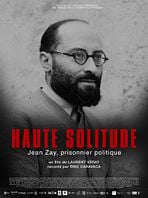 Affiche Haute solitude, Jean Zay prisonnier politique
