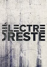 Électre / Oreste (Comédie-Française - Pathé Live)