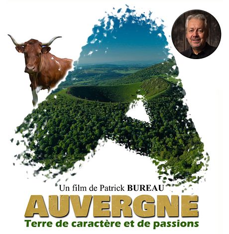 L’Auvergne : Terre de caractère et de passions