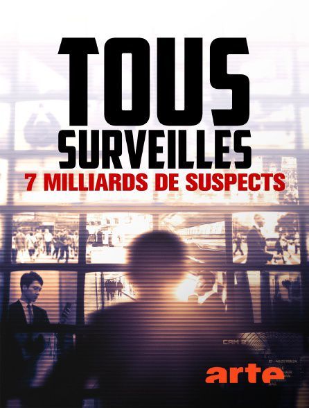 Affiche du film Tous surveillés - 7 milliards de suspects