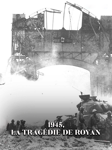 Affiche du film 1945, la tragédie de Royan