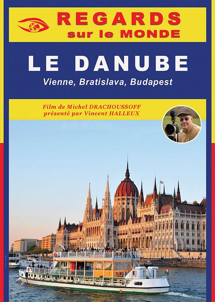Affiche du film Regards sur le Monde - Le Danube : Vienne, Bratislava, Budapest