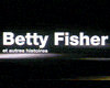 Betty Fisher et autres histoires Trailer