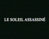 Le Soleil assassiné Trailer