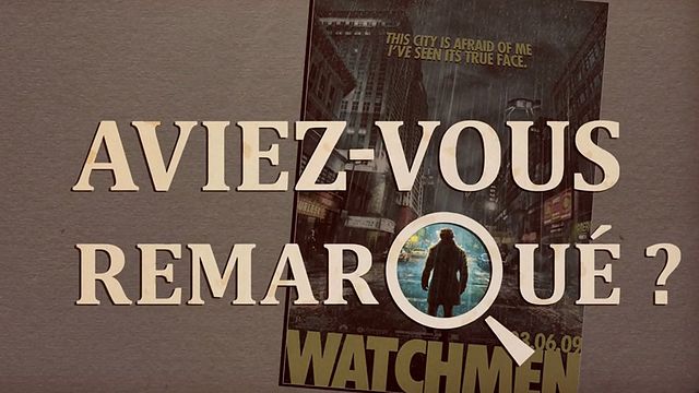 Les petits détails des plus grands films : "Aviez-vous remarqué ?" décrypte tout ce que Zack Snyder a caché dans son adaptation d'Alan Moore...Vous avez remarqué des détails cachés/décalés/surprenants dans un film ou une série ? N'hésitez pas à contribuer à l'émission en les envoyant à la-redac@allocine.fr