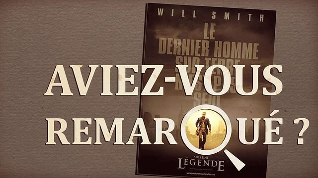 Les petits détails des plus grands films : "Aviez-vous remarqué ?" tient compagnie à Will Smith, le dernier homme sur Terre...