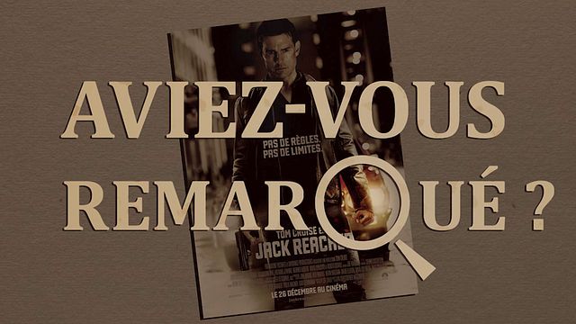 Les petits détails des plus grands films : "Aviez-vous remarqué ?" joue au dur avec Tom Cruise...
