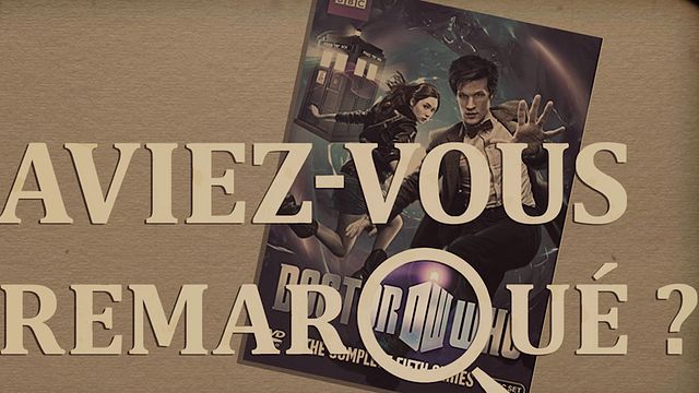 Les petits détails des plus grandes séries : "Aviez-vous remarqué ?" voyage dans le temps avec plein de Docteurs et un Tardis...
