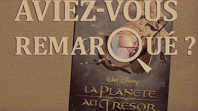 Les petits détails des plus grands films : "Aviez-vous remarqué ?" et Disney revisitent Stevenson dans l'espace...