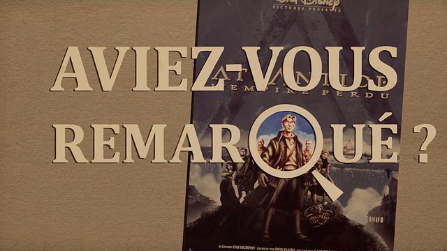 Les petits détails des plus grands films : "Aviez-vous remarqué ?" réhabilite un Disney méconnu et injustement boudé...