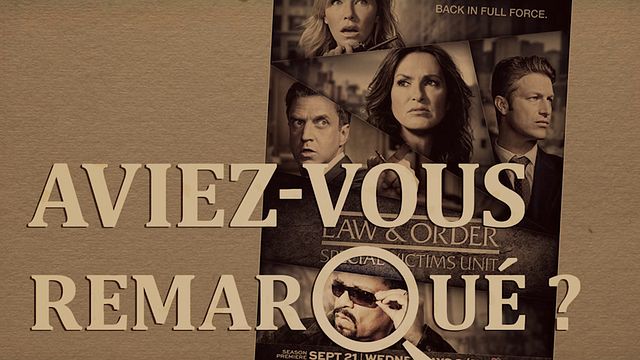 Les petits détails des plus grandes séries : "Aviez-vous remarqué ?" enquête sur les inspecteurs Olivia Benson,&nbsp;Elliot Stabler et leurs collègues...