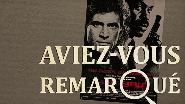 Les petits détails des plus grands films : "Aviez-vous remarqué ?" dévoile quelques secrets méconnus sur la première aventure de Riggs &amp; Murtaugh...