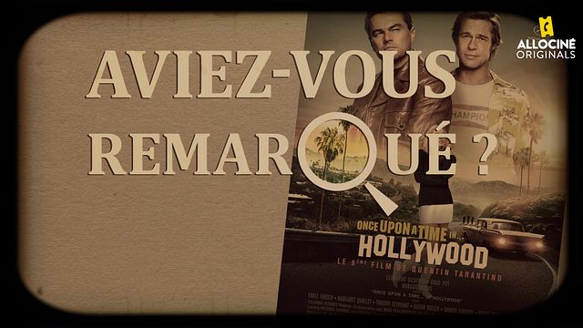 Les petits détails des plus grands films : "Aviez-vous remarqué ?" retourne en 1969 avec Brad, Leo, Margot et Quentin...