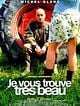 Je vous trouve très beau
